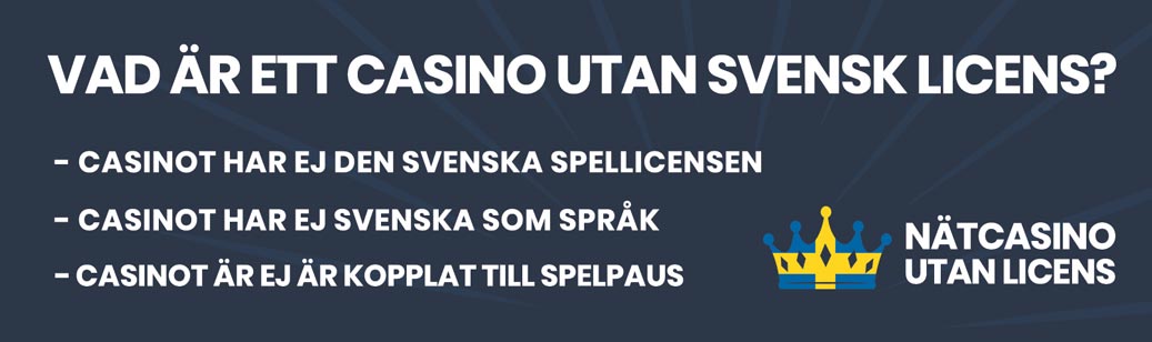 vad är ett casino utan svensk licens